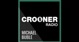 Crooner Radio Michael Bublé