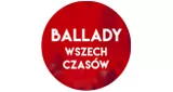 Radio Open FM - Ballady Wszech Czasów