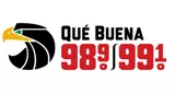 Que Buena 98.9 & 99.1 FM