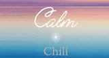 Calm Chill